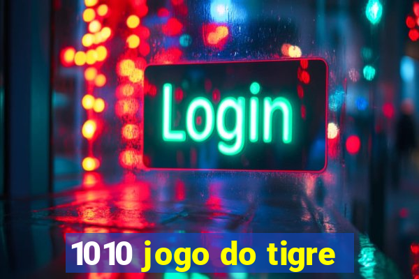 1010 jogo do tigre